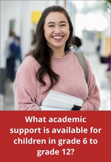 What academic support is available for children in grade 6 to grade 12?