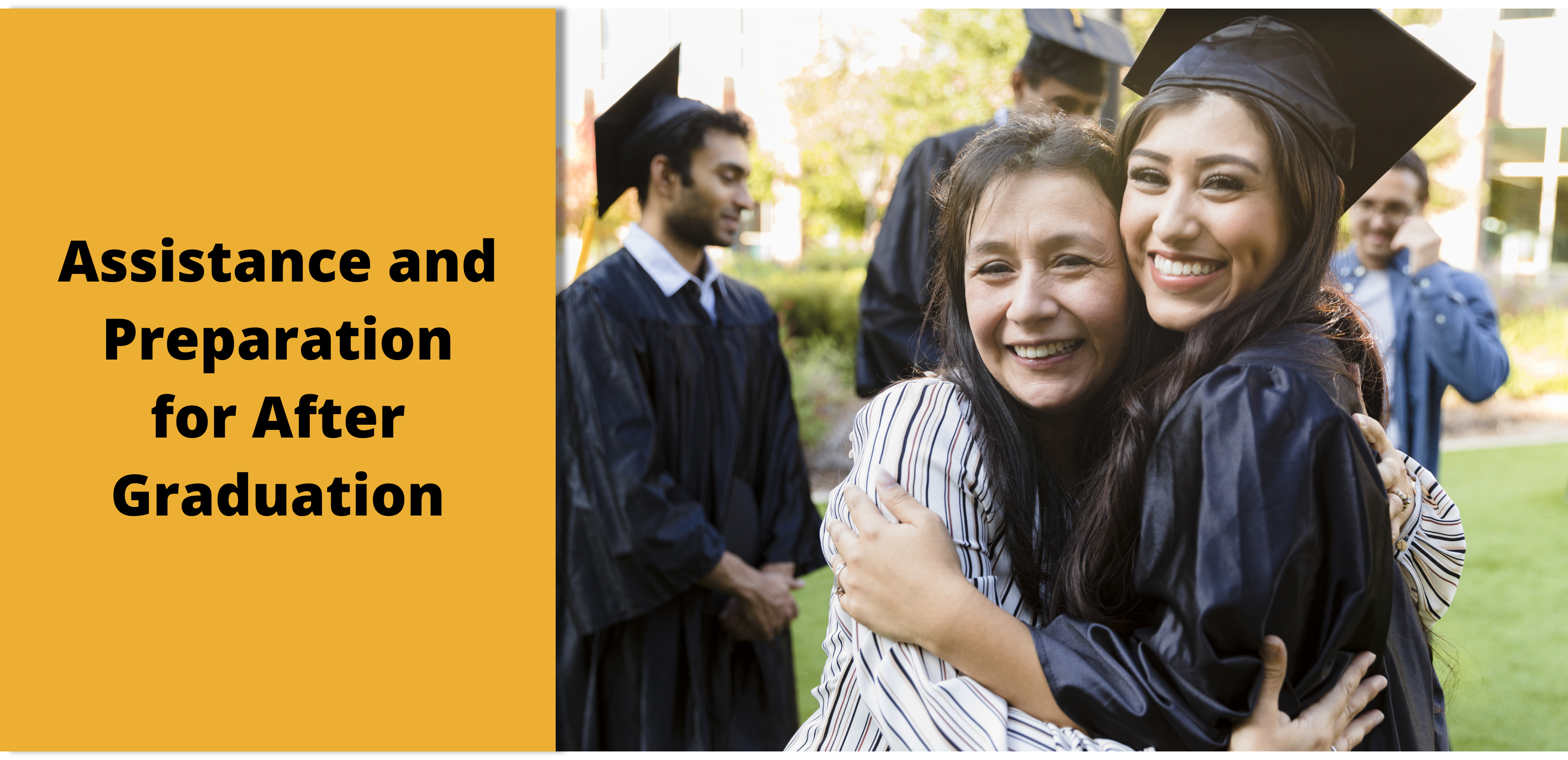 Assistance and Preparation for After Graduation